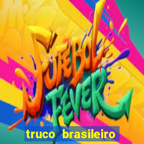 truco brasileiro giro feliz